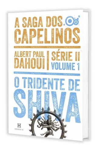Tridente De Shiva (o) - A Saga Dos Capelinos - Série Ii - Vo