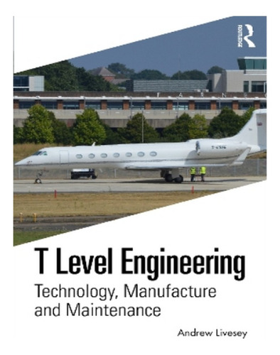 T Level Engineering - Andrew Livesey. Eb05