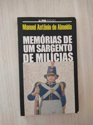 Memórias De Um Sargento De Milícias - Manuel Antônio De Alme