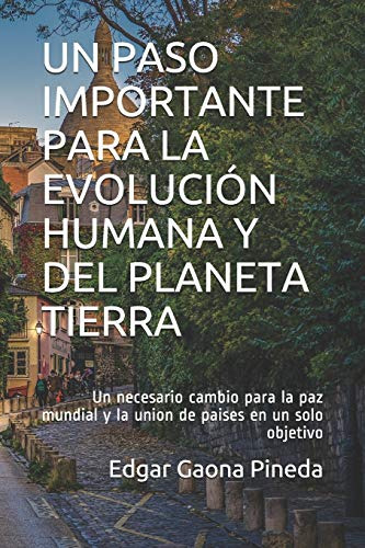 Un Paso Importante Para La Evolucion Humana Y Del Planeta Ti