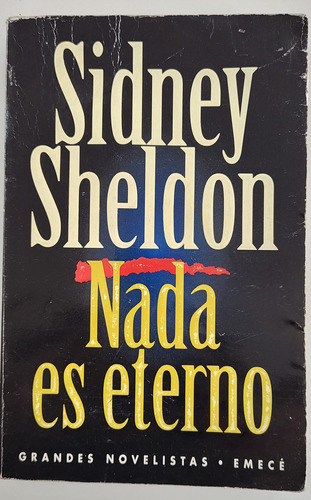 Nada Es Eterno - Sidney Sheldon - Emecé