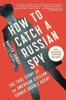 Libro How To Catch A Russian Spy : The True Story Of An A...