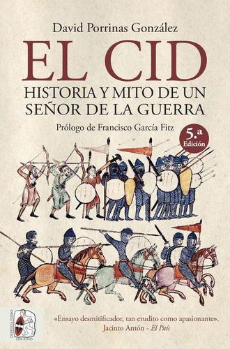 Libro: El Cid. Historia Y Mito De Un Señor De La Guerra. Por