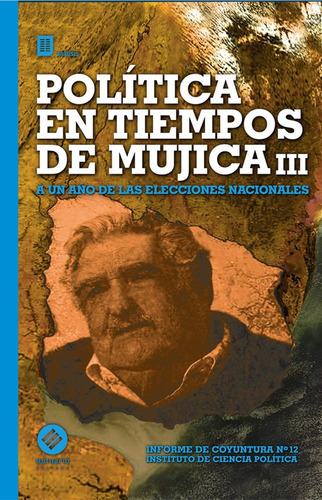 Politica En Tiempos De Mujica Iii, De Vários Autores. Editorial Estuario, Tapa Blanda, Edición 1 En Español