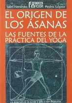 Comprar El Origen De Los Asanas : Las Fuentes De La Práctica Del &-.