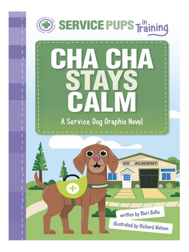 Cha Cha Stays Calm - Mari Bolte. Eb07