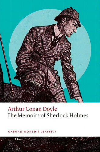 The Memoirs Of Sherlock Holmes 2nd Edition, De Doyle. Editorial Oxford Univ Pr, Tapa Blanda En Inglés