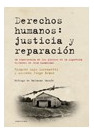 Libro Derechos Humanos Justicia Y Reparacion La Experiencia