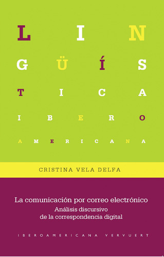 La Comunicacion Por Correo Electronico - Vela Delfa Cristina