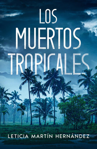 Libro: Los Muertos Tropicales (spanish Edition)