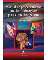 Comprar Manual De Procedimientos Médico--quirúrgicos Para El Médico 