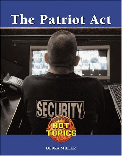The Patriot Act (hot Topics)
