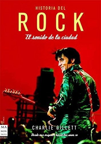 Historia Del Rock: El Sonido De La Ciudad, De Charlie Gillet. Editorial Manon Troppo, Edición 1 En Español