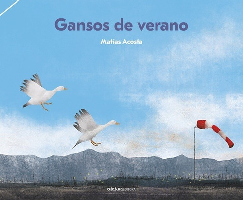GANSOS DE VERANO, de AUTOR. Editorial Criatura Editora en español