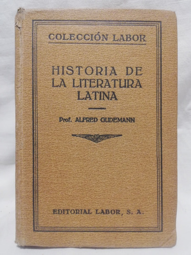 Historia De La Literatura Latina, Alfred Gudemann, Labor