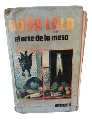 Antiguo Libro De Cocina Doña Lola Emece Año 1974.