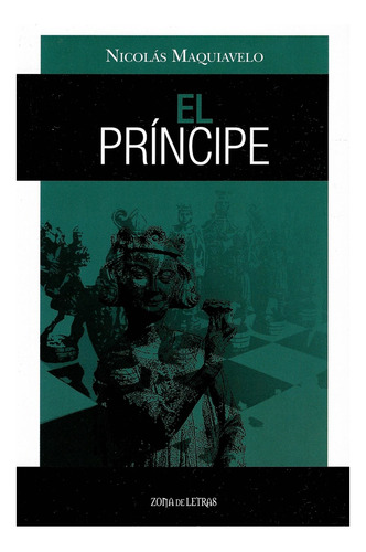 El Principe - Nicolas Maquiavelo - Zona De Letras - Libro