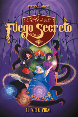 Libro El Club Del Fuego Secreto 5 El Vídeo Viral De Encuentr