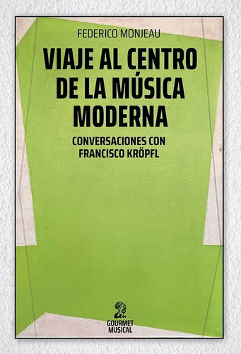 Viaje Centro Musica Moderna - Monjeau - Gourmet - Libro