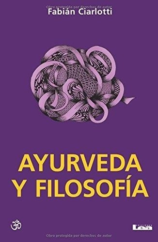 Ayurveda Y Filosofia Fabian Ciarlotti Edic.lea