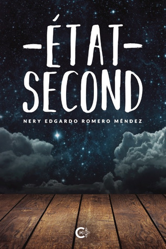 État Second, De Romero Méndez, Nery Edgardo. Editorial Caligrama, Tapa Blanda, Edición 1 En Español, 2023