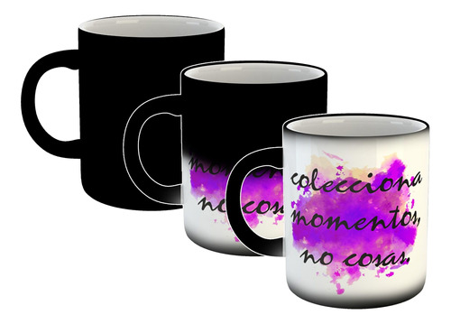 Taza Magica Frase Colecciona Momentos No Cosas Colores Water