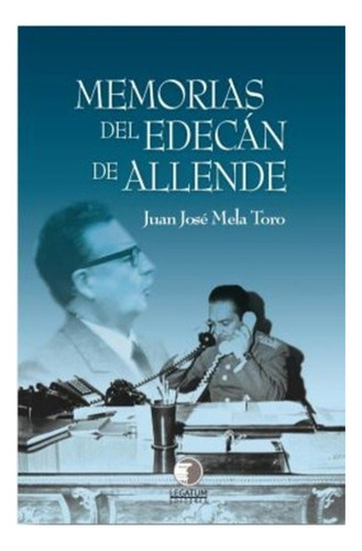 Libro Memorias Del Edecán De Allende.