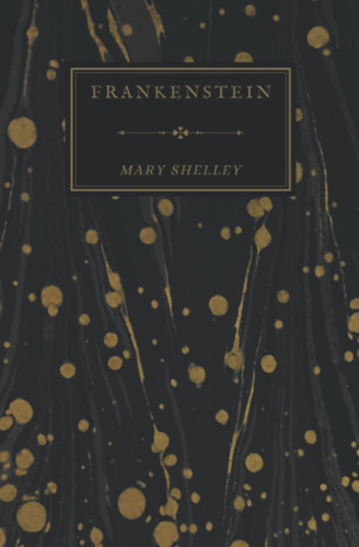 Libro: Frankenstein; Or, The Modern Prometheus: Mary 1831