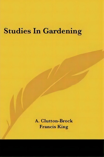 Studies In Gardening, De A Clutton-brock. Editorial Kessinger Publishing, Tapa Blanda En Inglés
