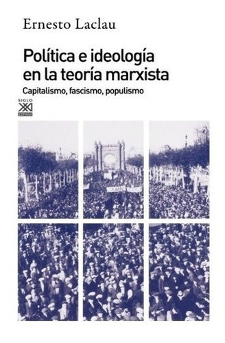 Política E Ideología En La Teoría Marxista - Ernesto Laclau