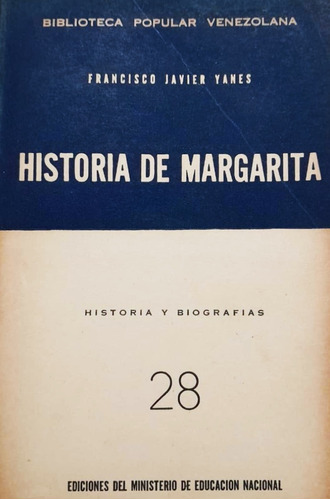 Historia De Margarita / Francisco Javier Yanes 