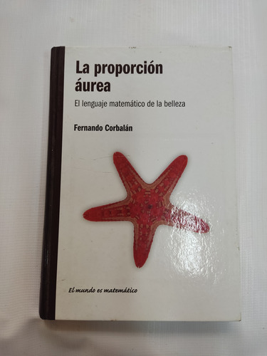 La Proporción Áurea Fernando Corbalán Rba