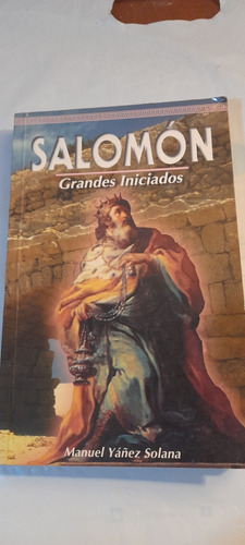 Grandes Iniciados Salomon De Manuel Yañez Solana (usado)