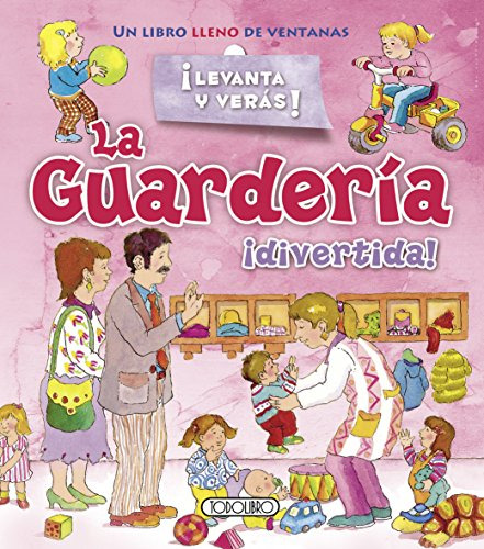 La Guarderia ¡divertida! -¡levanta Y Veras!-