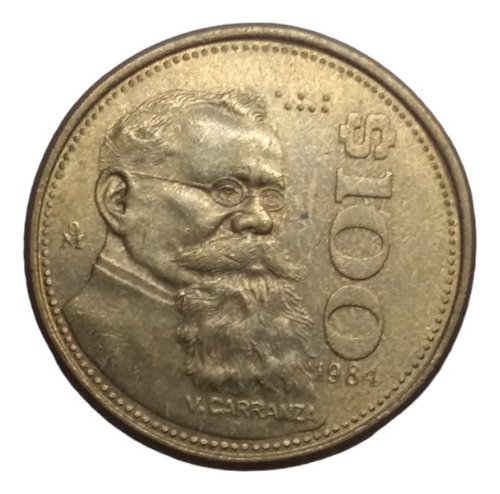 Moneda $100 Venustiano Carranza Primer Año De Acuñacion 1984