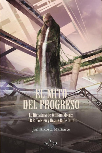 El Mito Del Progreso, De Jon Alkorta Martiartu