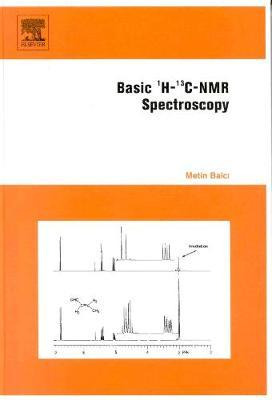 Libro Basic 1h- And 13c-nmr Spectroscopy - Metin Balci