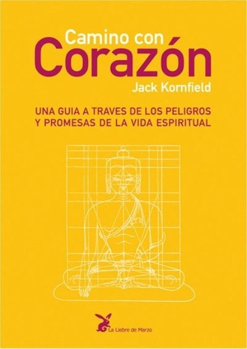 Camino Con Corazon - Liebre De Marzo, De Kornfield, Jack. Editorial Liebre De Marzo, Tapa Blanda En Español, 2004