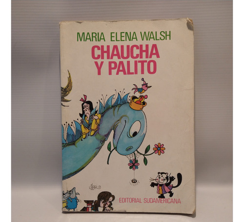 Chaucha Y Palito Maria Elena Walsh Sudamericana