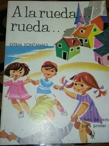 A La Rueda Rueda Otilia Fontanals Libro Lectura Primer Año 