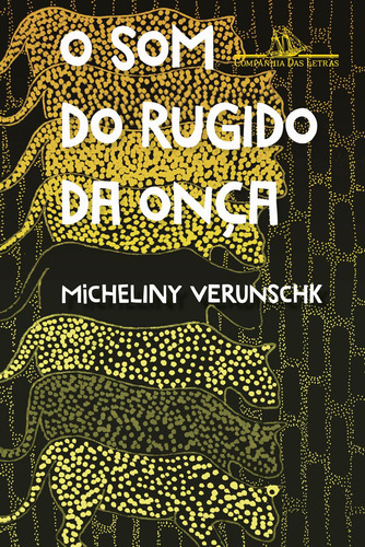 O som do rugido da onça, de Verunschk, Micheliny. Editora Schwarcz SA, capa mole em português, 2021