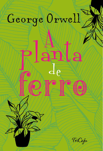 A planta de ferro, de Orwell, George. Série Clássicos da literatura mundial Ciranda Cultural Editora E Distribuidora Ltda., capa mole em português, 2021