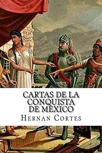 Libro: Cartas De La Conquista De Mexico (spanish Edition)