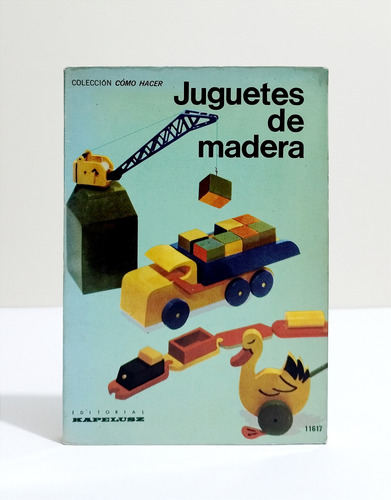 Como Hacer Juguetes De Madera - Libro Didáctico (Usado)