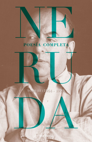 Poesía Completa Tomo Iii (1954 - 1959) - Pablo Neruda