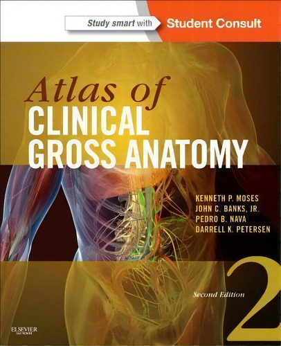 Atlas Of Clinical Gross Anatomy : With Student Consult Onli, De Keh P. Moses. Editorial Elsevier - Health Sciences Division En Inglés