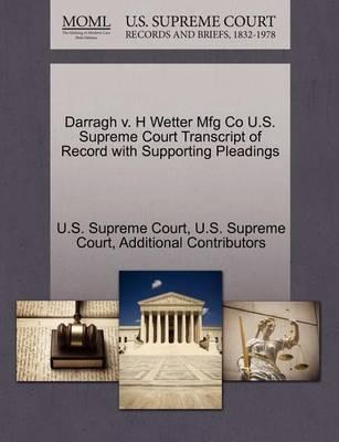 Libro Darragh V. H Wetter Mfg Co U.s. Supreme Court Trans...