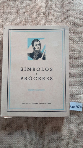 Ernesto Lapuente / Símbolos Y Próceres