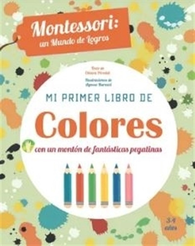 Mi Primer Libro De Colores - Montessori, de Piroddi, Chiara. Editorial Vicens Vives/Black Cat, tapa blanda en español, 2016
