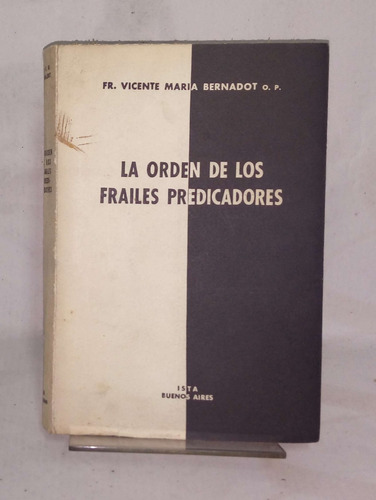 La Orden De Los Frailes Predicadores - Vicente M. Bernadot